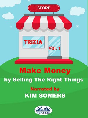 cover image of Make Money by Selling the Right Things, Volume 1